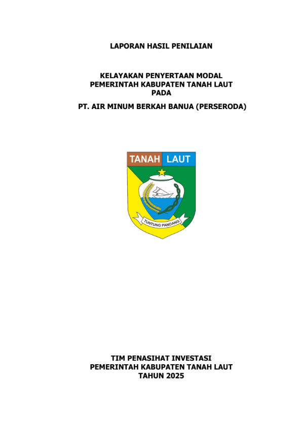 KELAYAKAN PENYERTAAN MODAL PEMERINTAH KABUPATEN TANAH LAUT PADA PT. AIR MINUM BERKAH BANUA (PERSERODA)