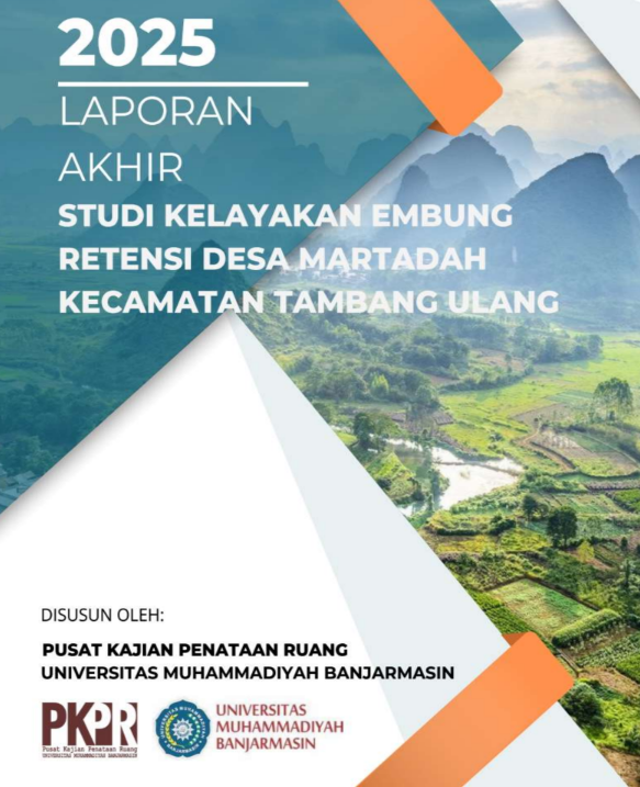 LAPORAN AKHIR STUDI KELAYAKAN EMBUNG RETENSI DESA MARTADAH KEC. TAMBANG ULANG
